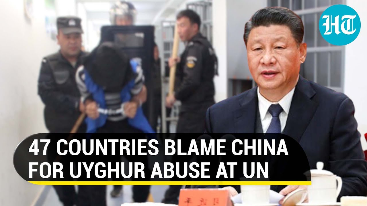 China&rsquo;s Uyghur repression: 47 nations call out Bejing&rsquo;s abuse; Want UN to release delayed report