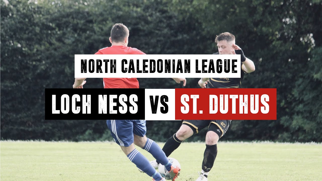 Loch Ness 3 - 2 St. Duthus | Highlights | North Caledonian League | 25 September 2021