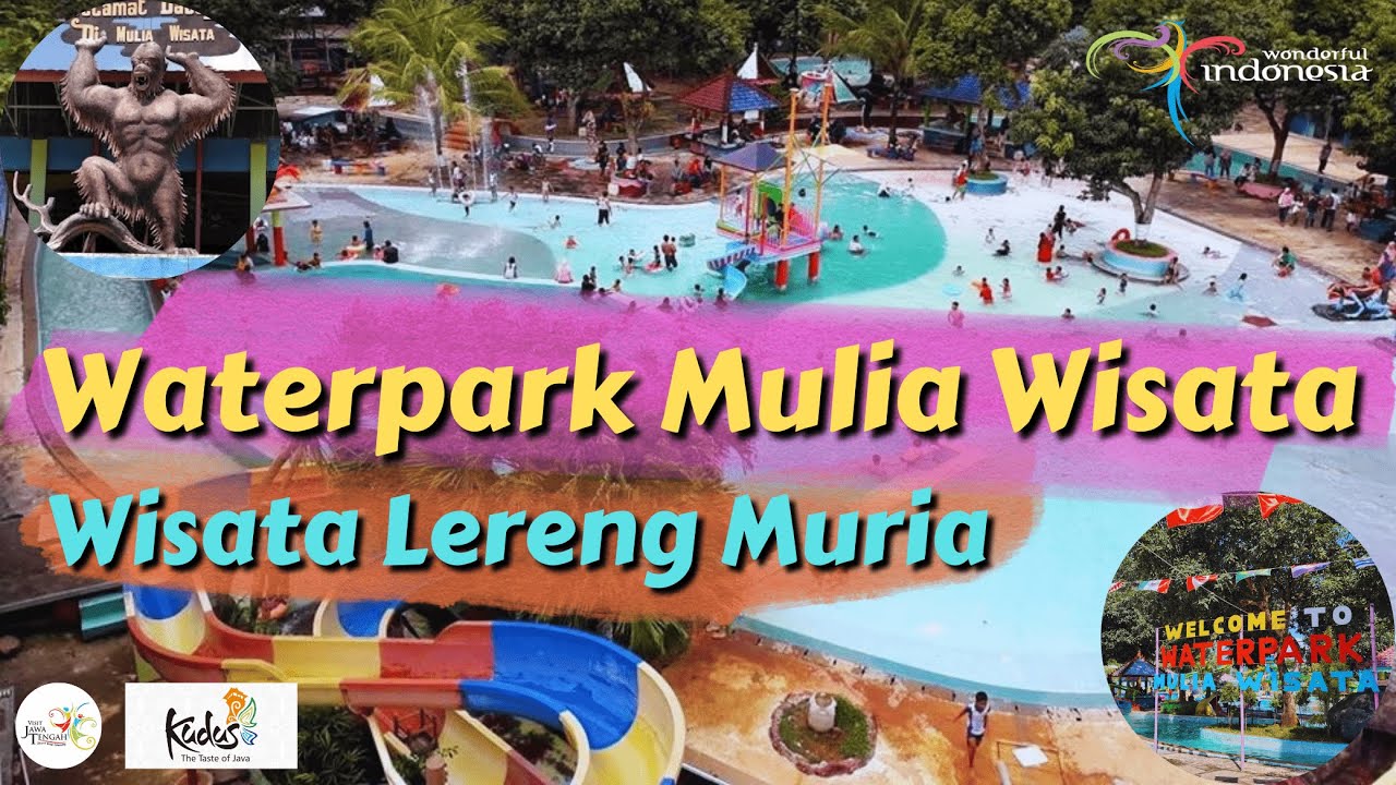 WATERPARK MULIA WISATA KUDUS | WATERPARK FAVORIT DI LERENG MURIA