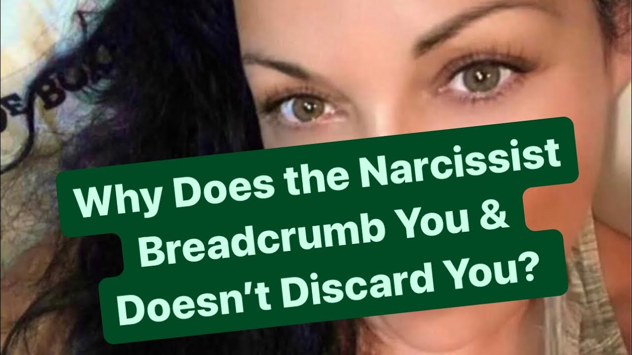 Why Does the Narcissist Breadcrumb You & Doesn’t Discard You? | #narcissist