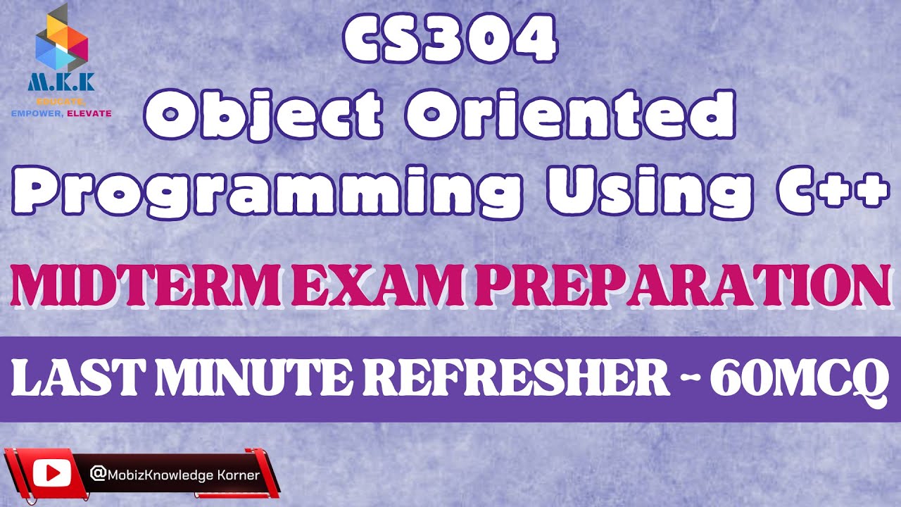 CS304 Midterm Exam Preparation | 60 MCQs in Just 60 Minutes | Object Oriented Programming Using C++