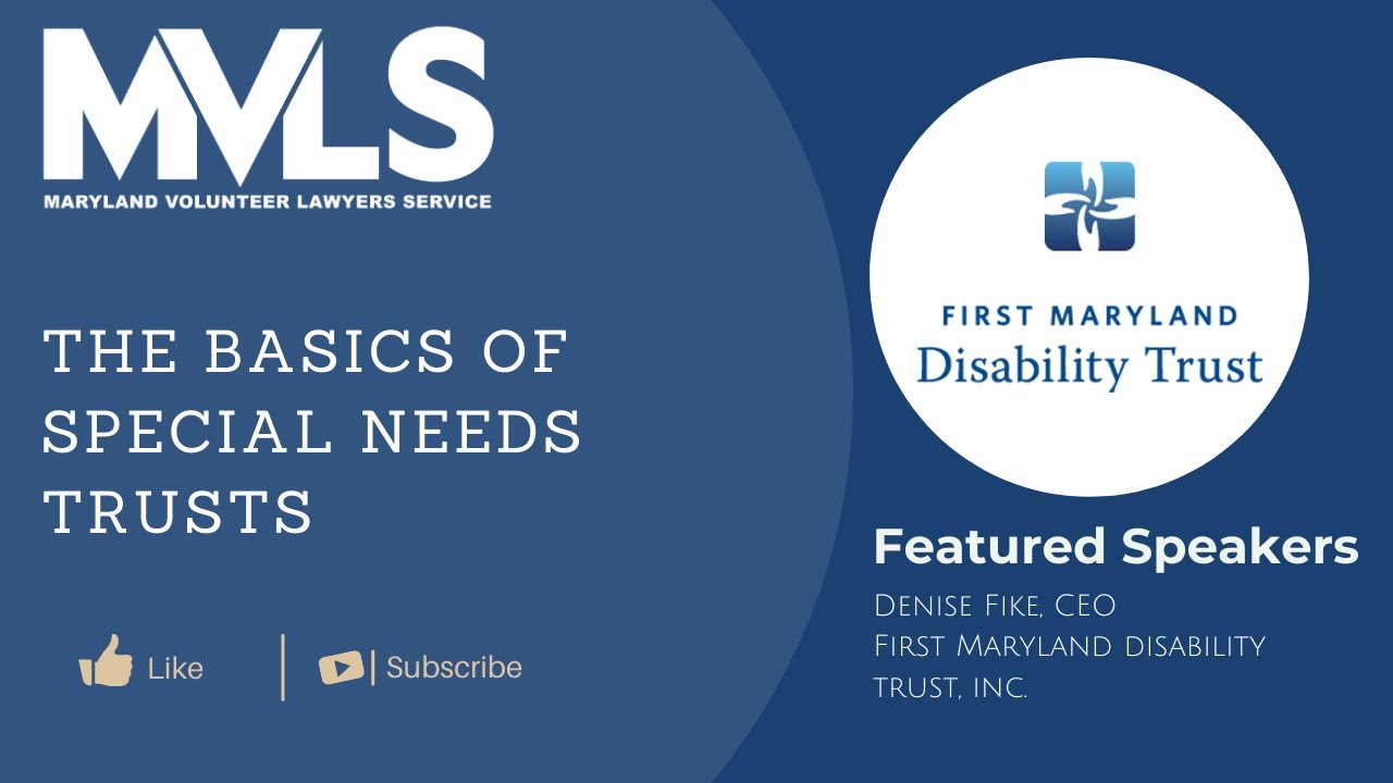 The Basics of Special Needs Trusts in Maryland
