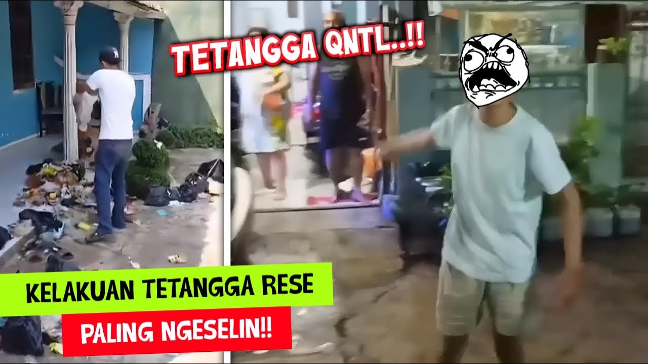 KELAKUAN TETANGGA KEK AJG!!! Kumpulan Tetangga Rese Paling Ngeselin
