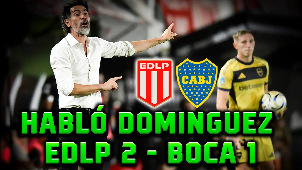 DOMINGUEZ POST #Estudiantes 2 - #BOCA 1