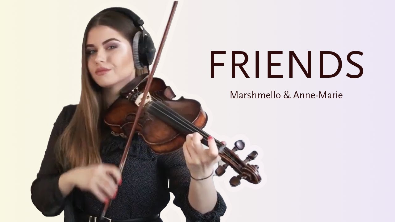 Friends - Marshmello & Anne-Marie (violin cover)