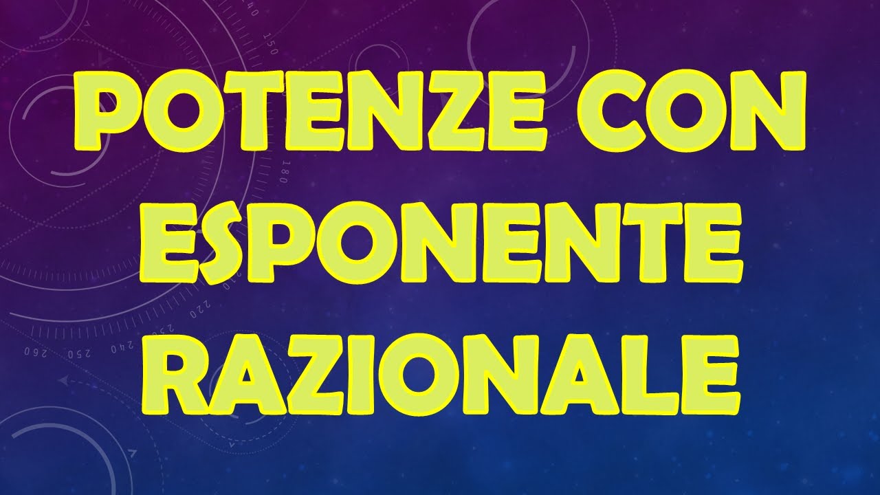 POTENZE CON ESPONENTE RAZIONALE positivo e negativo, esempi e proprietà di tali potenze