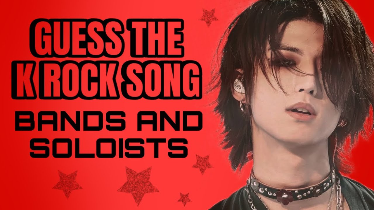 GUESS THE K ROCK SONG — BANDS & SOLOISTS (MALE)