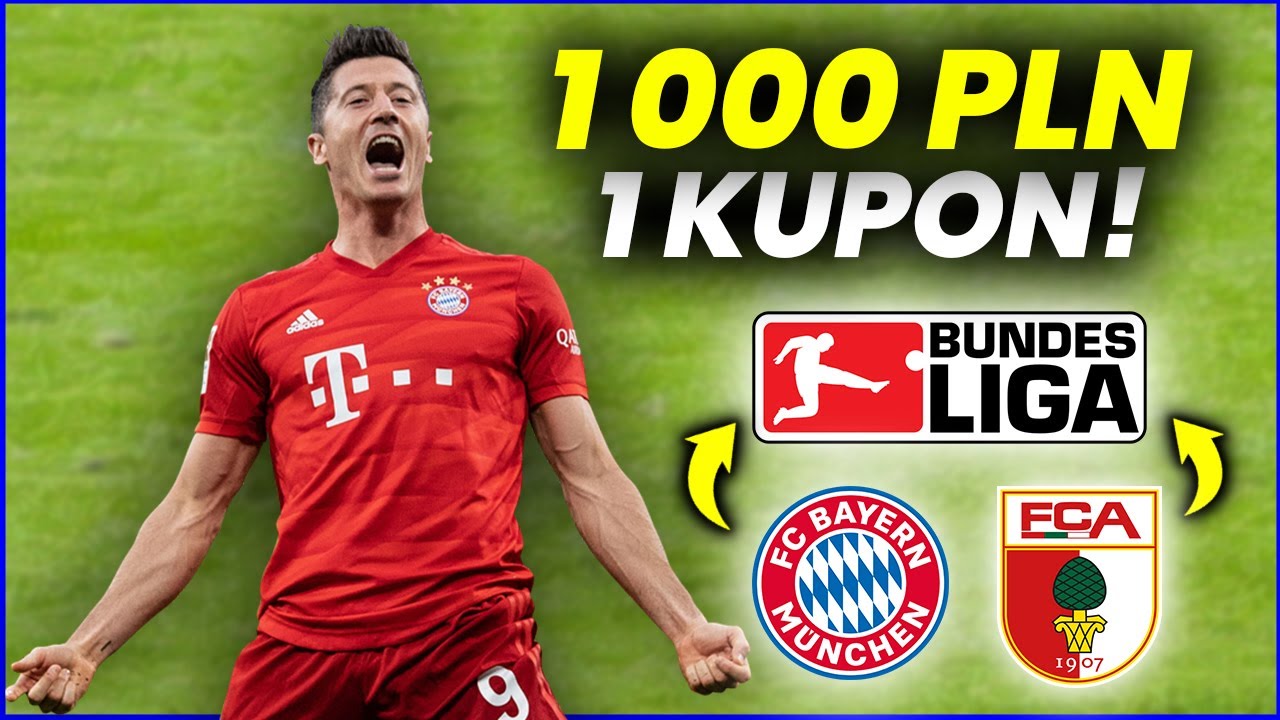 GRAMY O 1000zł! ✅ TYPY NA SOBOTĘ 22.05 + KONKURS (BAYERN MONACHIUM - AUGSBURG)