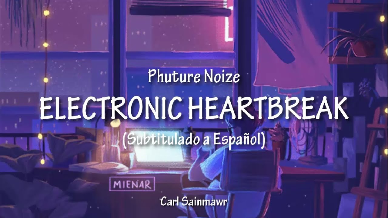 Phuture Noize - Electronic Heartbreak (Subtitulado a Espa&ntilde;ol)