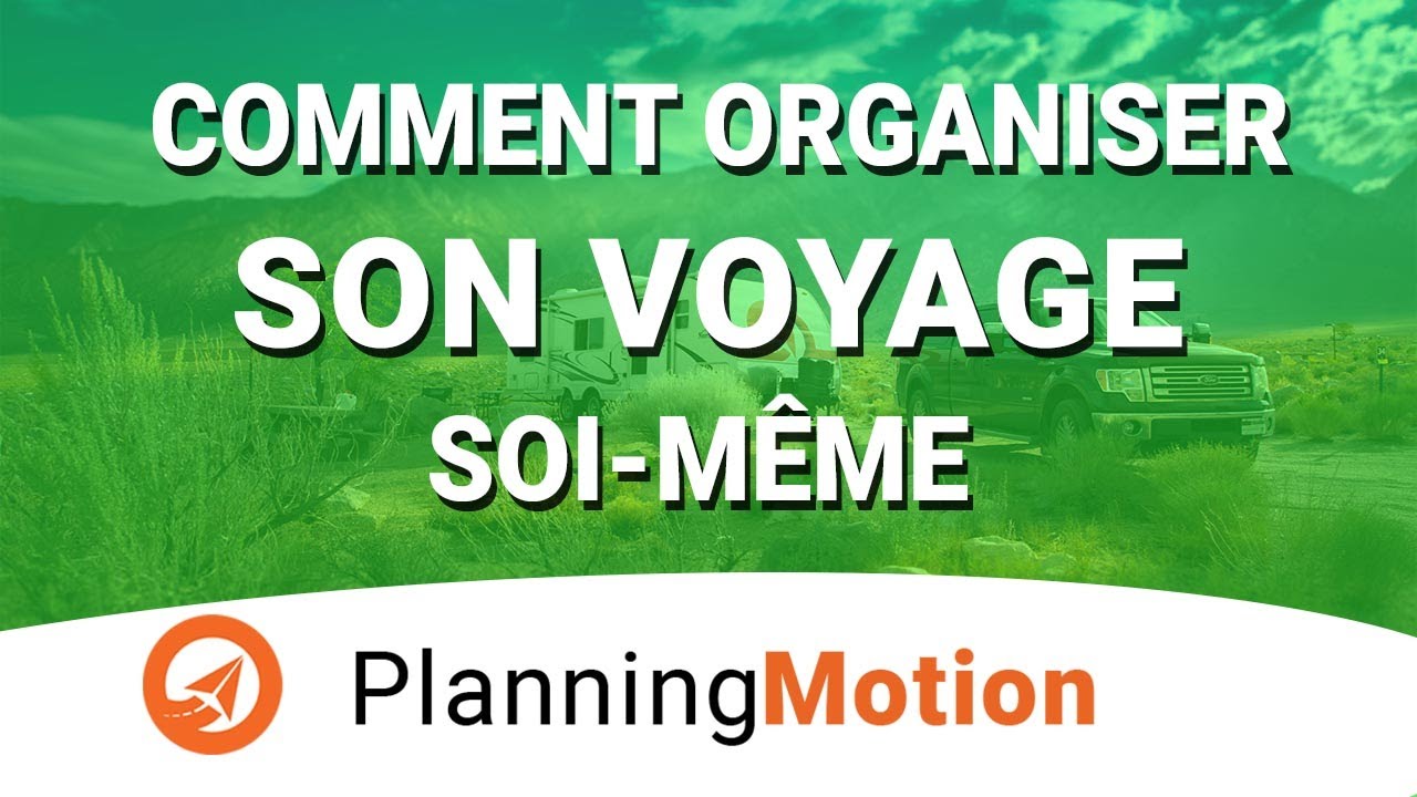 Organiser soi-m&ecirc;me son voyage ! 😀   🌎