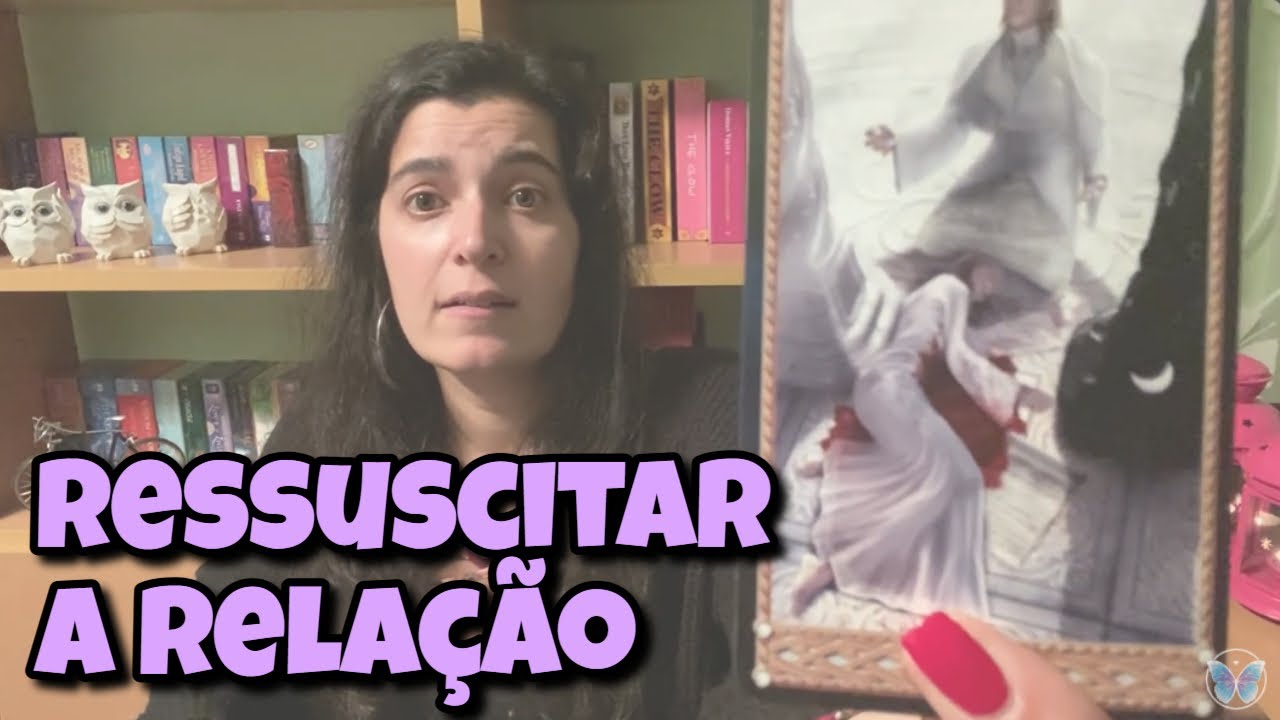 Ressuscitar a Relação (Amor) 💗 Leitura Tarot Oráculos