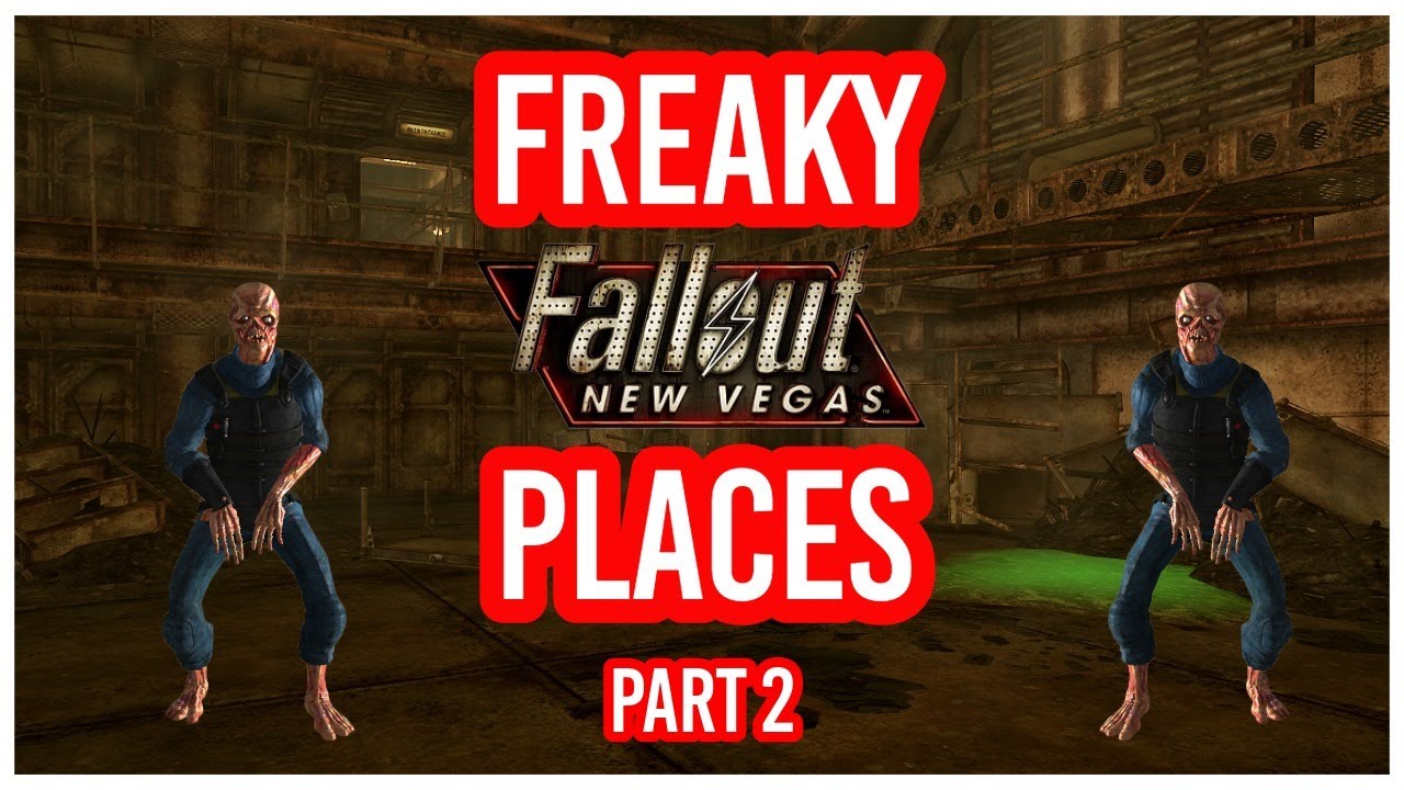 Freaky Places in Fallout New Vegas - Part 2
