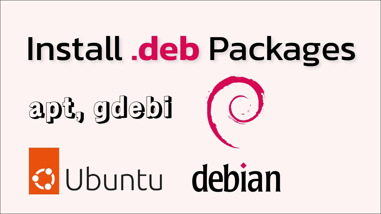 How to Install .deb Packages on Ubuntu and Debian
