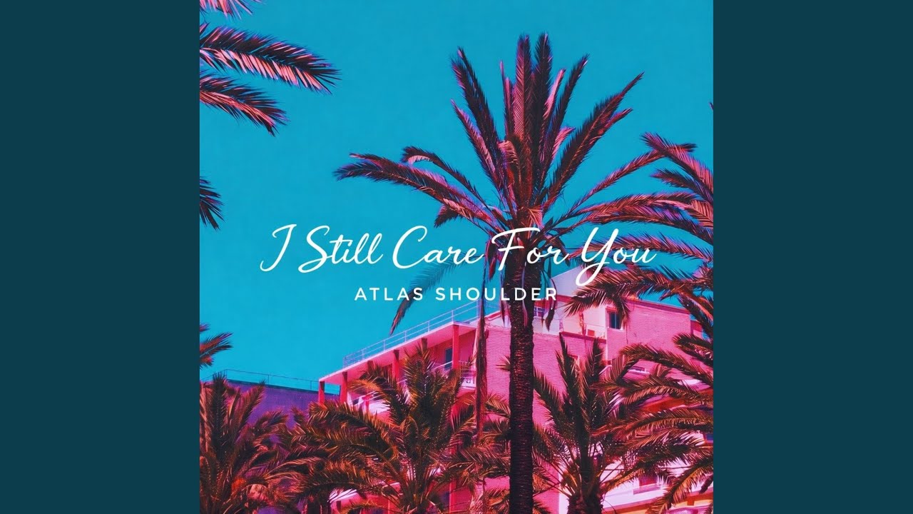 I Still Care For You