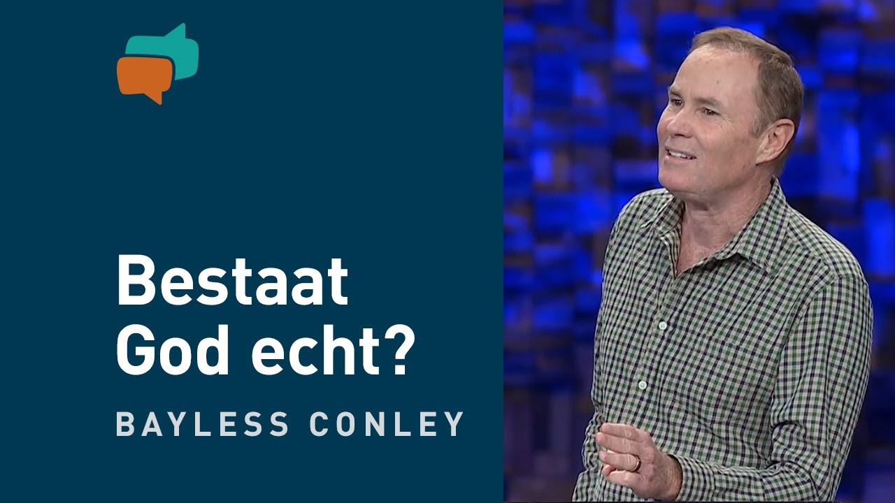 Hoe je kunt herkennen dat God bestaat – Bayless Conley