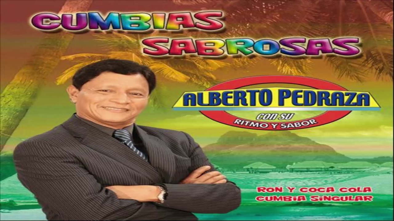 Alberto Pedraza Cumbias Exitos