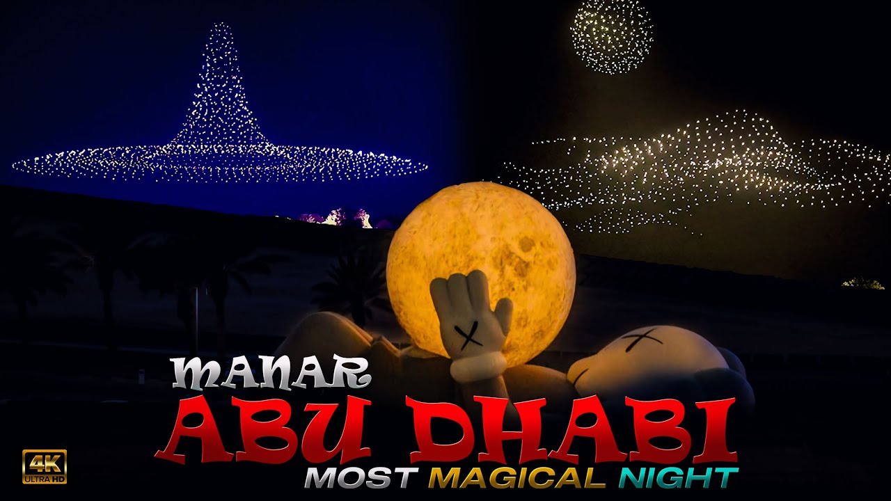 MANAR ABU DHABI 2025 ✨MANAR 2025 Full Tour ✨A Night of Lights, Art & Magic!