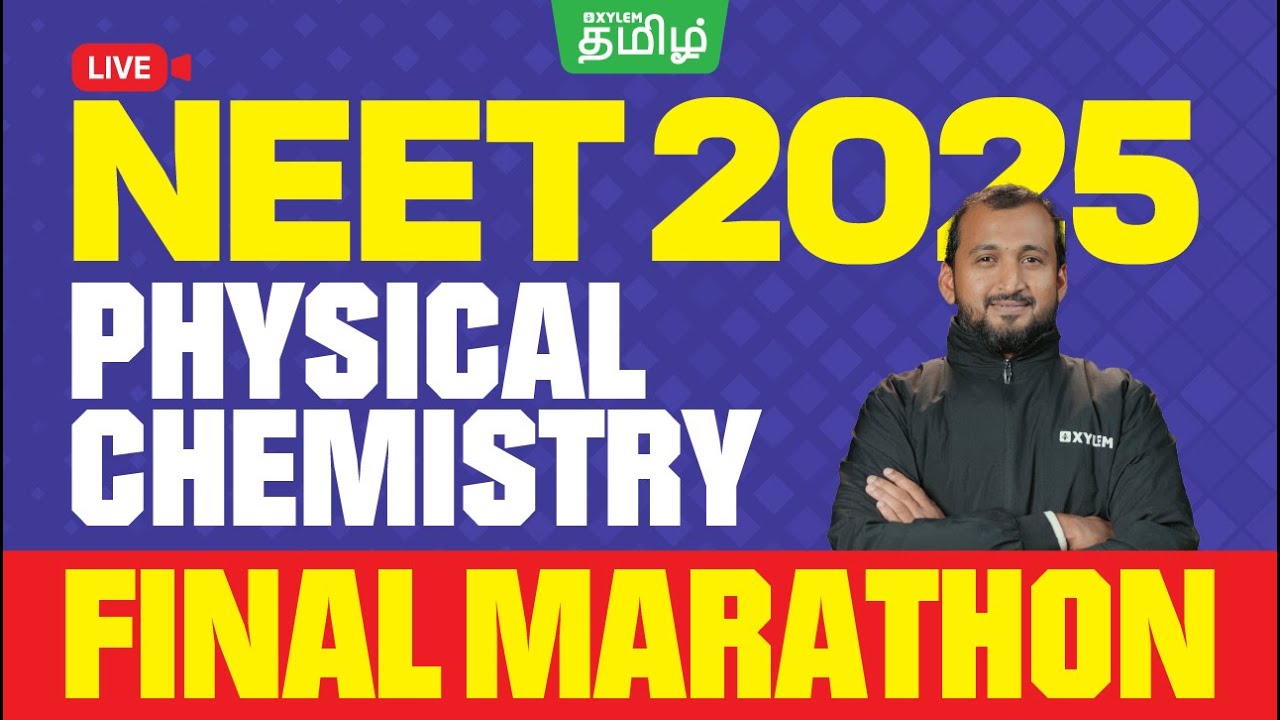 🔥Final MARATHON🔥Physical Chemistry | Sikkander Sir | Xylem NEET Tamil