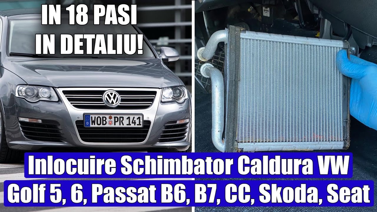 Cum schimbi / inlocuiesti / demontezi schimbator / radiator caldura VW Passat B6, B7 CC Golf, Skoda