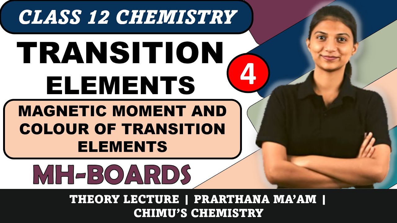 MAGNETIC PROPERTY | MAGNETISM | COLOUR OF TRANSITION ELEMENTS | CLASS 12 | MHTCET