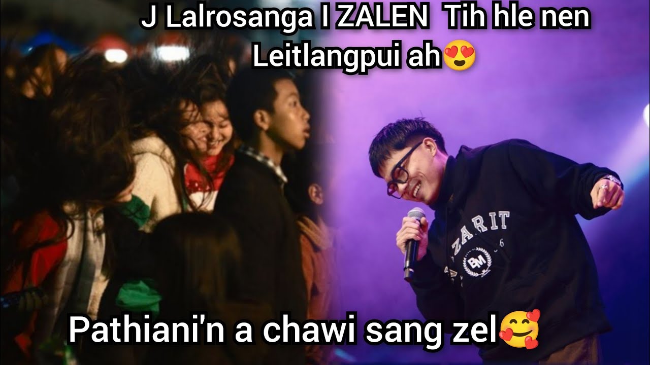 J Lalrosanga  I ZALEN tih hla nen Mizoram Youth Festival Lunglei lam ah A hmun ngei ah ka chhim ve😍