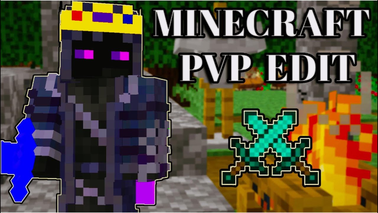 Minecraft pvp edit