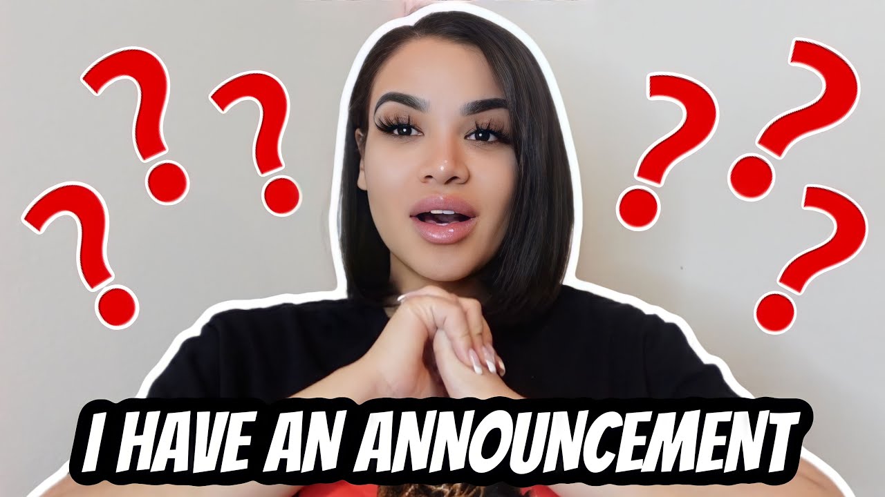 I HAVE AN ANNOUNCEMENT