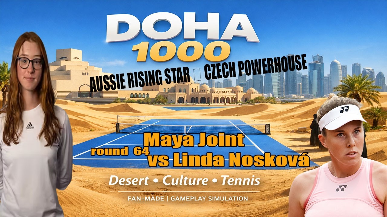 Aussie Rising Star vs Czech Powerhouse  Maya Joint vs Linda Nosková Gameplay Simulation qatar open26