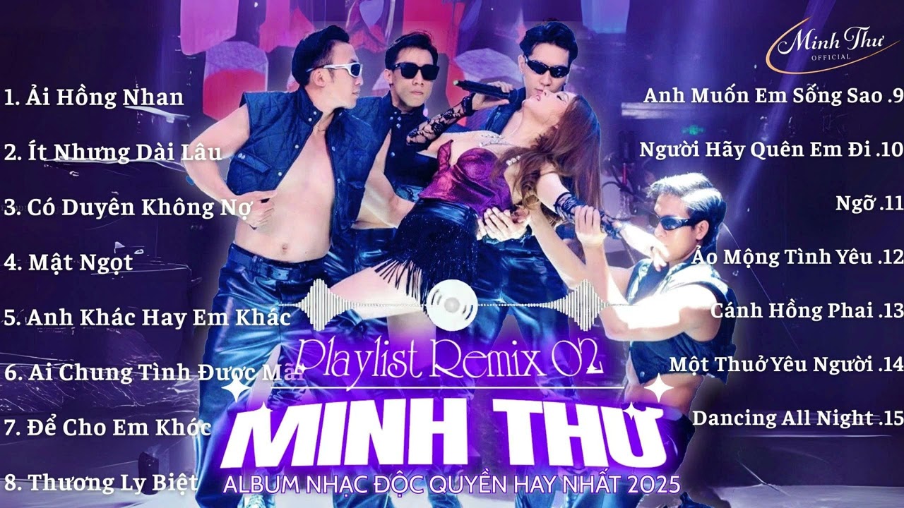 PLAYLIST REMIX 02 | Minh Thư | ALBUM NHẠC ĐỘC QUYỀN HAY NHẤT 2025