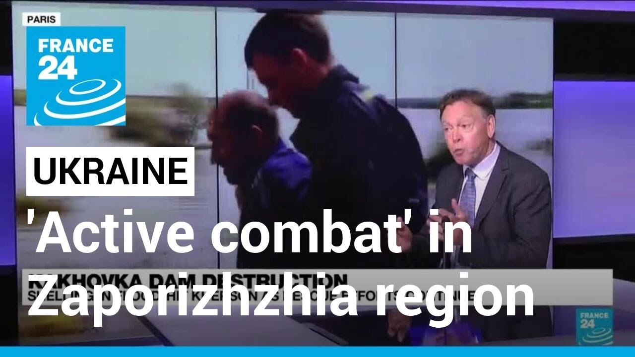 'Active combat' in southern Ukraine's Zaporizhzhia region &bull; FRANCE 24 English