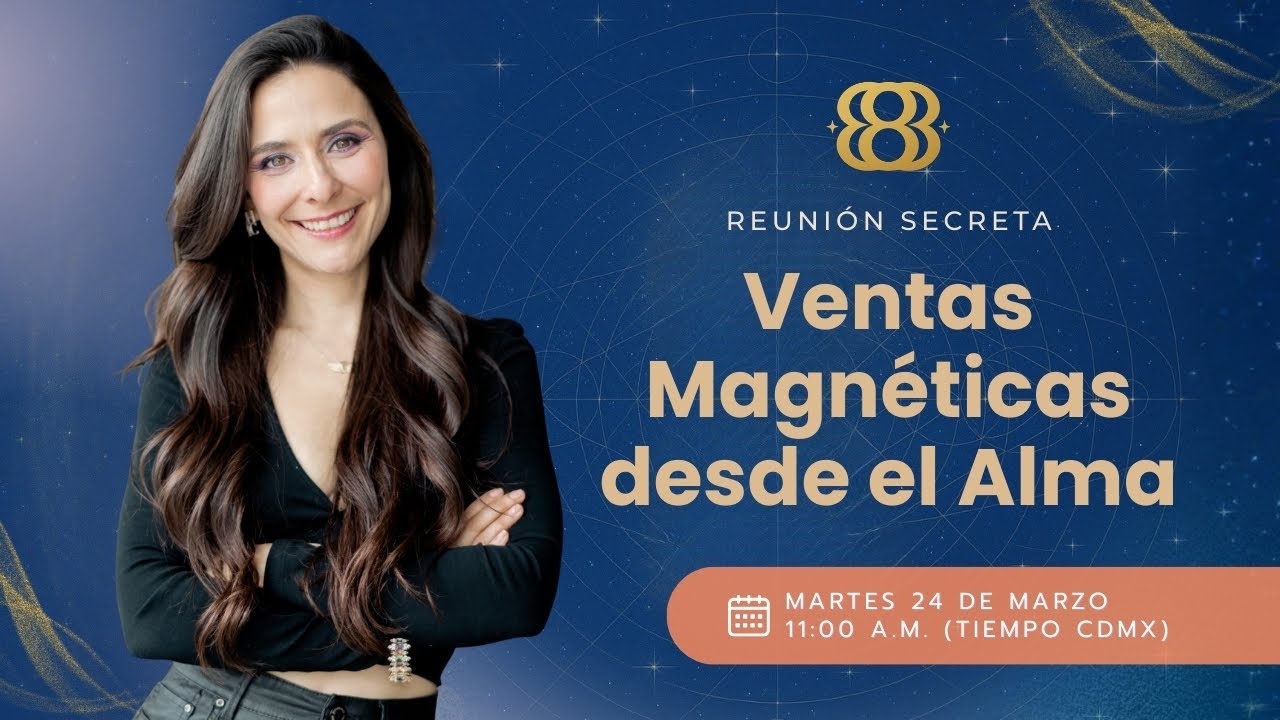 🔎 REUNI&Oacute;N SECRETA: VENTAS MAGN&Eacute;TICAS DESDE EL ALMA 💰