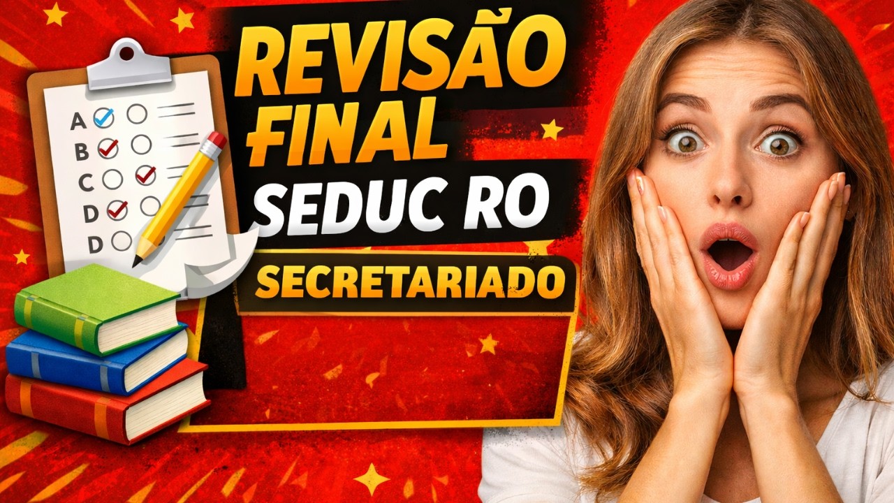 SEDUC RO 2026 – REVISÃO FINAL PARA AGENTE DE SECRETARIADO (ANTES DA PROVA)