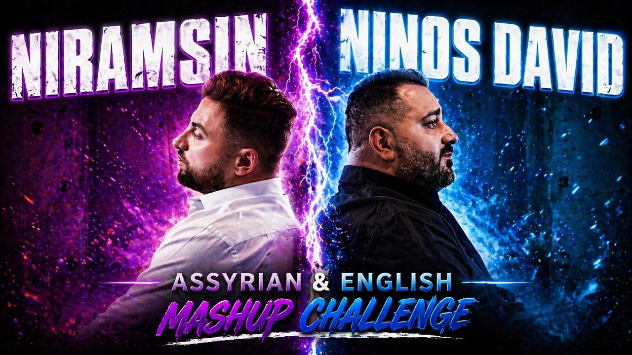 NINOS DAVID & NIRAMSIN - Assyrian & English Mashup Challenge