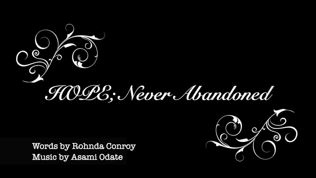 HOPE; Never Abandoned