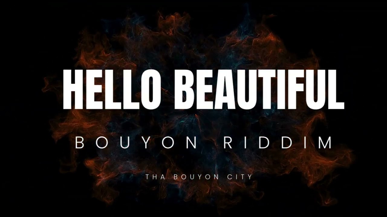 Hello Beautiful bouyon Riddim| 2025