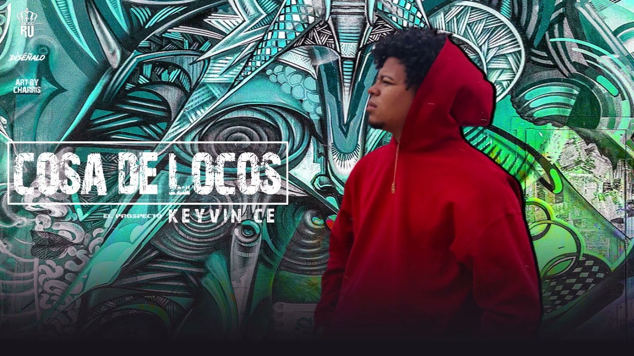 Keyvin Ce - Cosa De Locos (Audio Original)