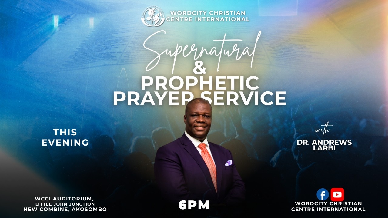 Supernatural & Prophetic Prayer Service With Dr. Andrews Larbi