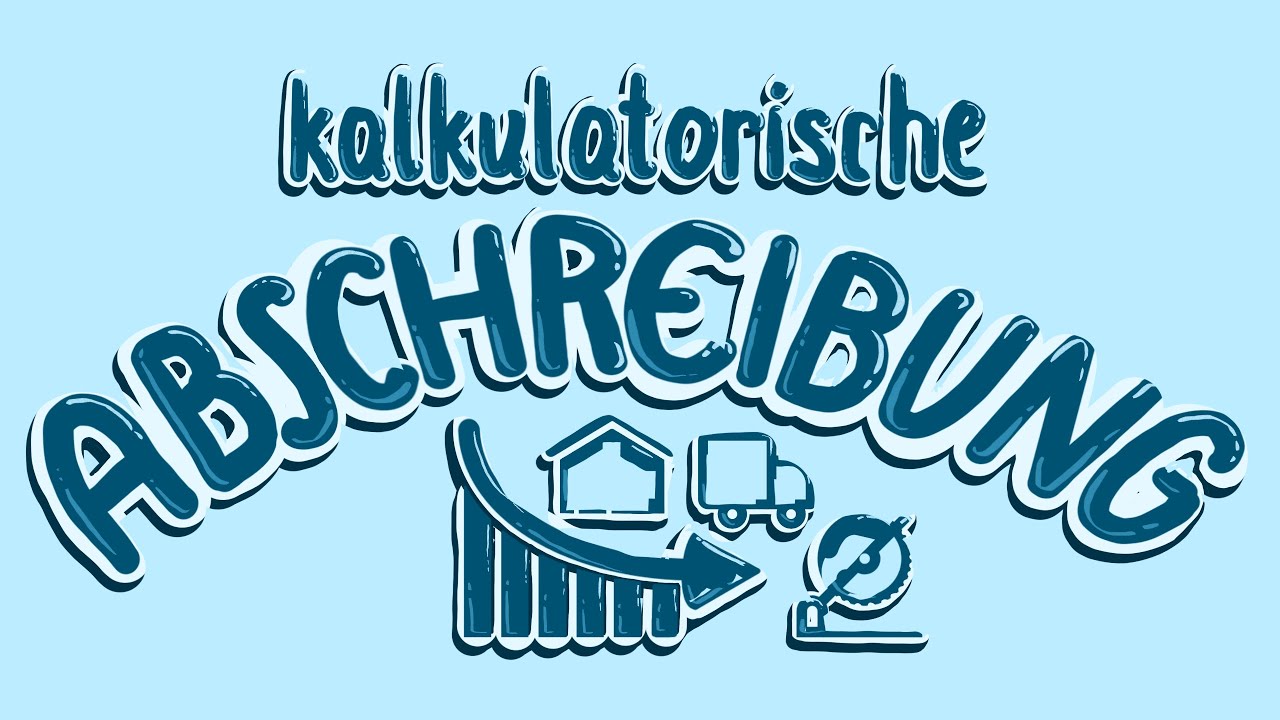 Kalkulatorische Abschreibung