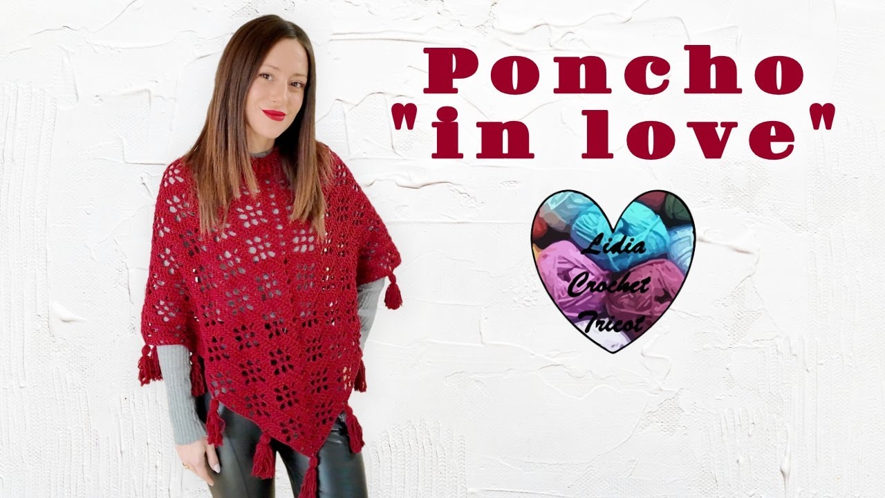 Une MERVEILLE! Poncho "IN LOVE" Crochet TUTORIEL CROCHET 