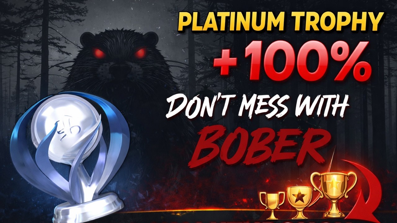 Don’t Mess With Bober – Platinum Trophy Guide & All Achievements Walkthrough