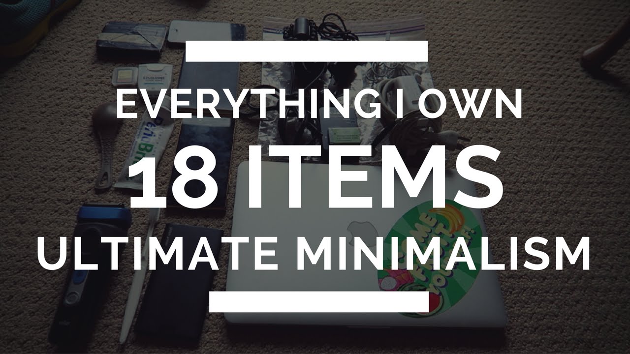 Everything I Own // Less than 20 Things // Ultra Minimalism.