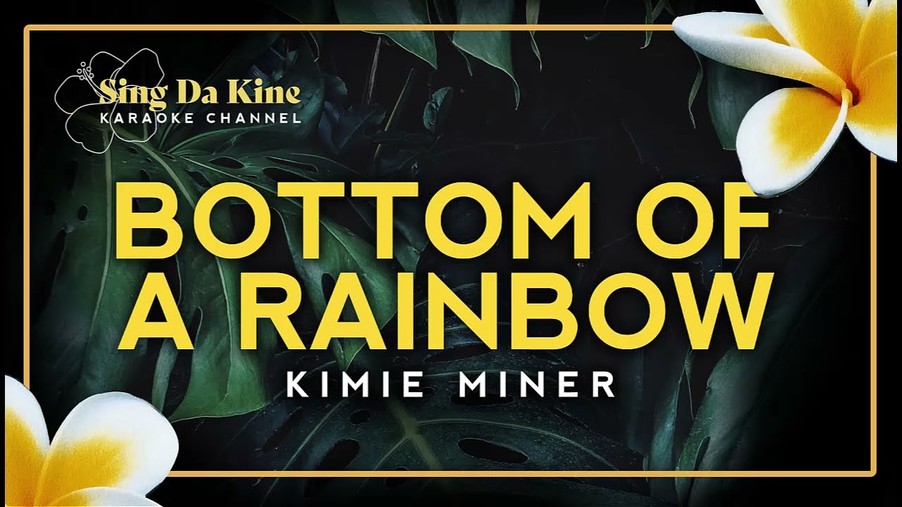 Bottom of a Rainbow - Kimie (Karaoke Version)