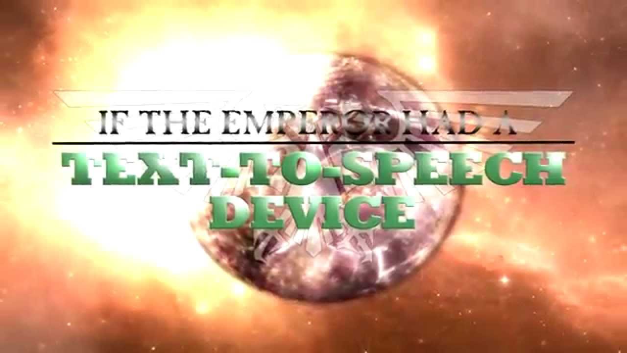 If the Emperor had a Text to Speech Device - Intro (Season 2)