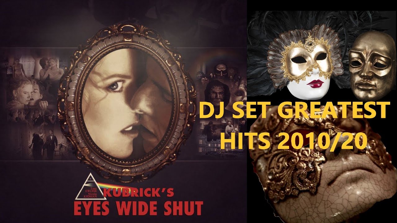 Eyes Wide Shut (DJ Set anni 2010/20)