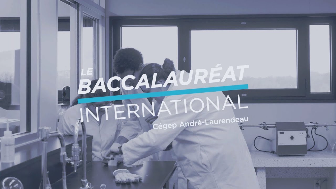 Cégep André-Laurendeau le Baccalauréat International (IB)