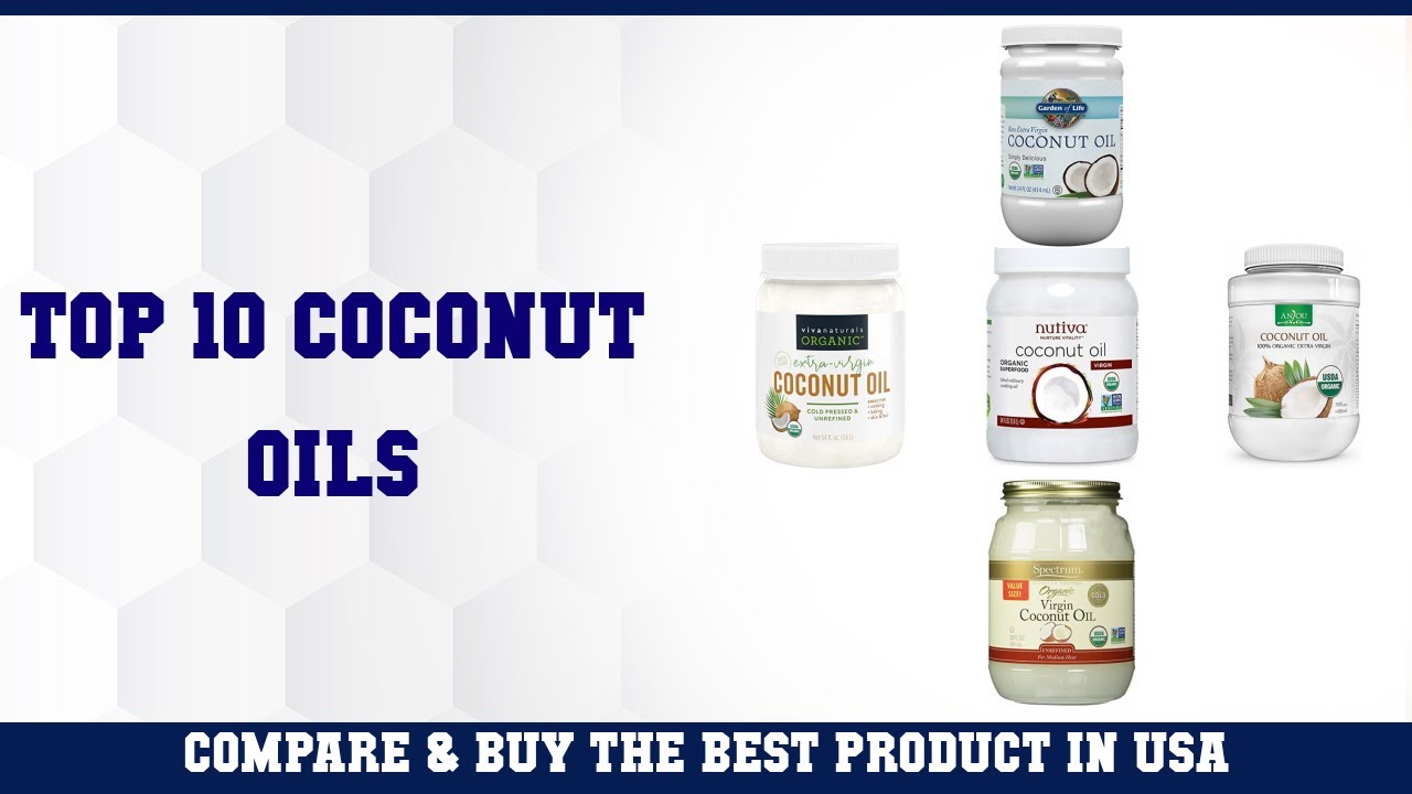 Top 10 Coconut Oils to buy in USA 2021 | Price & Review