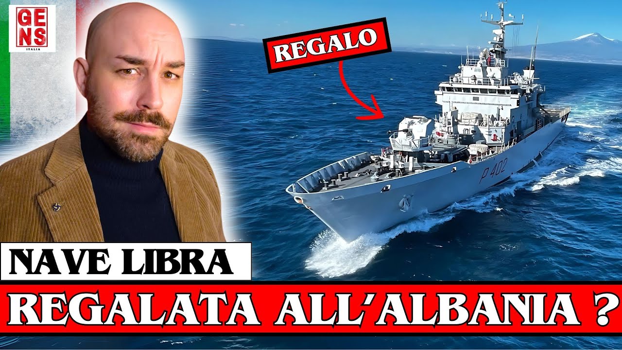 MARINA MILITARE ITALIANA : La NAVE LIBRA in REGALO all'ALBANIA ?