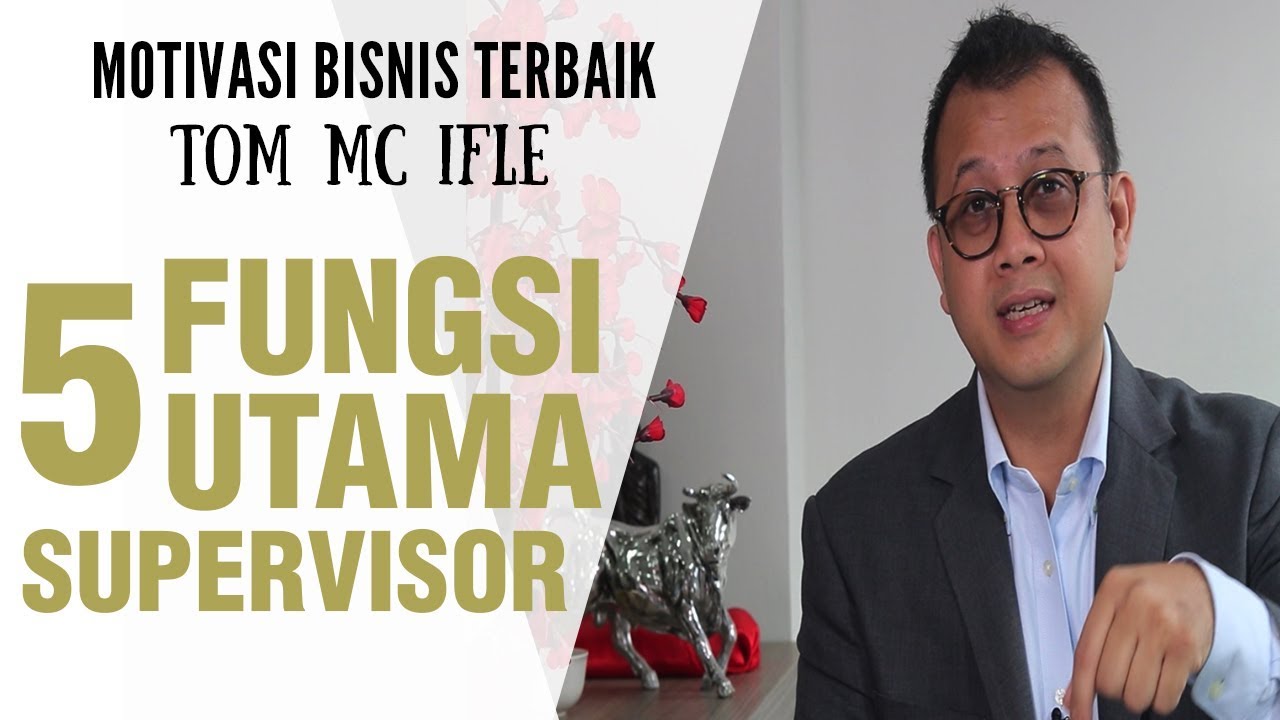 TUGAS DAN TANGGUNGJAWAB UTAMA SALES SUPERVISOR -  Tom MC Ifle