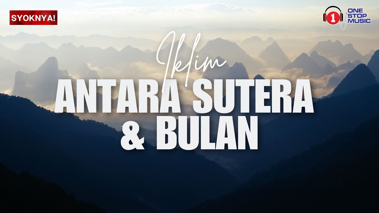 Antara Sutera Dan Bulan - Iklim (Lirik Video)