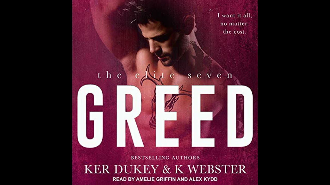 Greed by K Webster | Full Audiobook